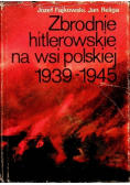 Zbrodnie hitlerowskie na wsi polskiej 1939 1945