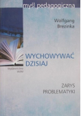 Wychowywać dzisiaj