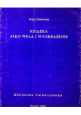 Książka jako wola i wyobrażenie