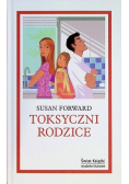 Toksyczni Rodzice