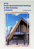 65 lat parafii zmartwychwstania pańskiego na Woli Duchackiej w Krakowie