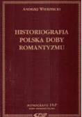 Historiografia Polska dobry romantyzmu