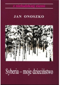 Syberia moje dzieciństwo