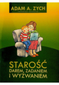 Starość darem zadaniem i wyzwaniem
