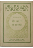 Henryk VI na łowach