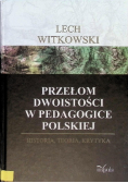 Przełom dwoistości w pedagogice polskiej