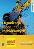 Organizacja robót rozbiórkowych Podręcznik do nauki zawodu