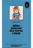 Jeżeli dziecko źle czyta i pisze