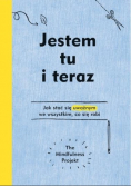 Jestem tu i teraz