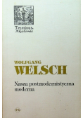 Nasza postmodernistyczna moderna