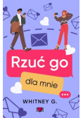 Rzuć go dla mnie