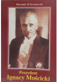 Prezydent Ignacy Mościcki