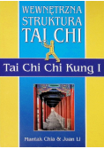 Wewnętrzna Struktura Tai Chi Tai Chi Chi Kung I