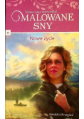 Malowane sny Tom 15 Nowe życie