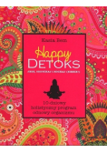 Happy detoks jedz, oddychaj i kochaj (siebie!) 10-dniowy holistyczny program odnowy organizmu