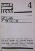 Znak - Idee Myśląc o filozofii Zeszyt 4