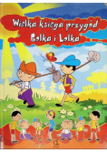 Wielka księga przygód Bolka i Lolka
