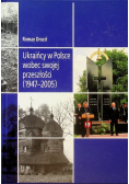 Ukraińcy w Polsce wobec swojej przeszłości 1947 - 2005