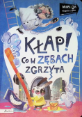 Wiem i ja. Kłap! Co w zębach zgrzyta
