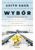 Wybór. Przetrwać niewyobrażalne i żyć