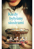 Kiedy byłyśmy siostrami