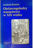 Otolaryngolodzy warszawscy w XIX wieku