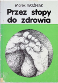 Przez stopy do zdrowia
