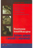 Rozmowa kwalifikacyjna Gotowe pytania i wnioski z odpowiedzi