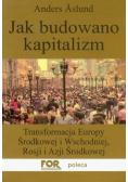 Jak budowano kapitalizm Transformacja Europy