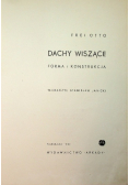 Dachy wiszące: forma i konstrukcja