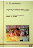 Bądźmy uczniami Chrystusa