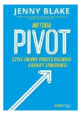 Metoda Pivot czyli zwinny proces rozwoju kariery zawodowej