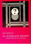Na ścieżkach prawdy wprowadzenie do filozofii