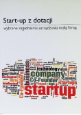 Start-up z dotacji. Wybrane zagadnienia zarządzania mała firmą.