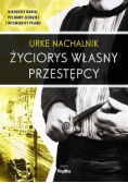 Życiorys własny przestępcy