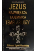 Jezus Największa tajemnica Templariuszy