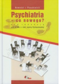 Psychiatria co nowego?