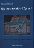 Nie musimy płacić Żydom
