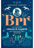 Brr Jak zażywać zimnych kąpieli, aby wspierać cały organizm
