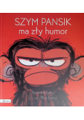 Szym Pansik ma zły humor