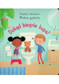 Dokąd biegnie kupa? Książka z okienkami