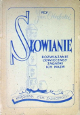 Słowianie Rozwiązanie odwiecznej zagadki ich nazw 1947 r.