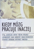Kiedy mózg pracuje inaczej