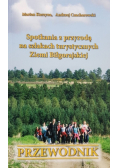 Spotkania z przyrodą na szlakach turystycznych Ziemi Biłgorajskiej