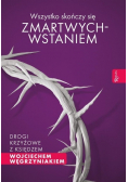 Wszystko skończy się zmartwychwstaniem