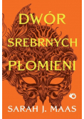 Dwór srebrnych płomieni Tom 4 Dwór cierni i róż