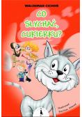 Co słychać, Cukierku?