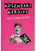 Koszmarny Karolek  Arcycuchnąca bomba