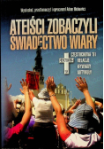 Ateiści zobaczyli świadectwo wiary