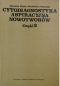 Cytodiagnostyka aspiracyjna nowotworów Część 2